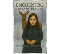ENCUENTRO CON LA NATURALEZA (ENCOUNTER WITH NATURE - ENCUENTRO CON LA NATURALEZA)