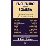 Encuentro Con La Sombra: El poder del lado oscuro de la naturaleza humana (Biblioteca de la Nueva Conciencia)