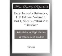 Encyclopaedia Britannica, 11th Edition, Volume 3, Part 1, Slice 3 - "Banks" to "Bassoon"