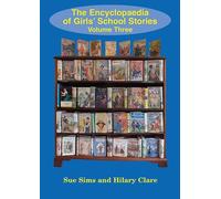 Encyclopaedia of Girls' School Stories: Volume Three: 3