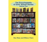 Encyclopaedia of Girls' School Stories : Volume Two