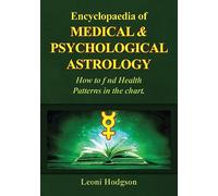 Encyclopaedia of Medical & Psychological Astrology