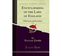Encyclopaedia of the Laws of England, Vol. 12 (Classic Reprint): With Forms and Precedents: With Forms and Precedents (Classic Reprint)