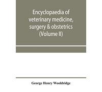 Encyclopaedia of veterinary medicine, surgery & obstetrics (Volume II)