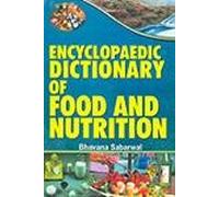 Encyclopaedic Dictionary Of Food And Nutrition