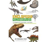 Encyclopedia Dinosauria: A Complete Natural History