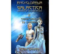 ENCYCLOPEDIA GALACTICA Volume II: Capricornus to Dorado
