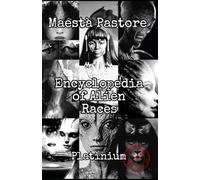 Encyclopedia of Alien Races (Alien Disclosure Files)
