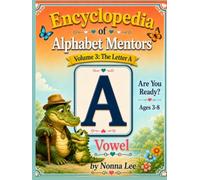 Encyclopedia of Alphabet Mentors: Volume 3: The Letter A