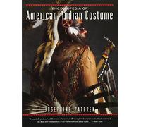 Encyclopedia of American Indian Costume