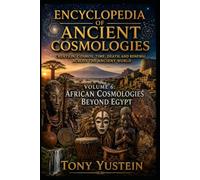 Encyclopedia of Ancient Cosmologies - Volume 6 of 9: African Cosmologies Beyond Egypt