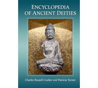 Encyclopedia of Ancient Deities (McFarland Myth and Legend Encyclopedias)