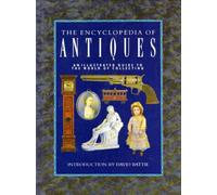 Encyclopedia of Antiques: An Illustrated Guide to the World of Collecting