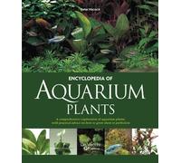 ENCYCLOPEDIA OF AQUARIUM PLANTS