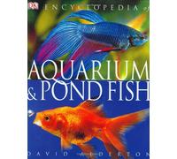 Encyclopedia Of Aquarium & Pond Fish