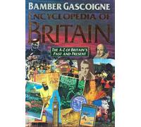 Encyclopedia of Britain: The A-Z of Britain's Past and Present