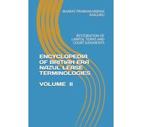 ENCYCLOPEDIA OF BRITIAH ERA NAZUL LEASE TERMINOLOGIES II: RESTORATION OF LAWFUL TERMS AND COURT JUDGMENTS: 2 (LAGAN SWATANTRA BHARAT KA)