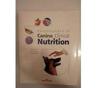 Encyclopedia of Canine Clinical Nutrition