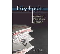 Encyclopedia of Card Play Techniques at Bridge