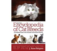 Encyclopedia of Cat Breeds: A Complete Guide to the Domestic Cats of North America