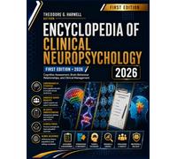 Encyclopedia of Clinical Neuropsychology: Cognitive Assessment, Brain-Behaviour Relationships, and Clinical Management