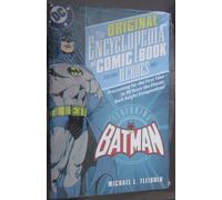 Encyclopedia Of Comicbook Heroes TP Vol 01 Batman (Original Encyclopedia of Comic Book Heroes, 1)