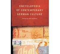 Encyclopedia of Contemporary German Culture (Encyclopedias of Contemporary Culture)
