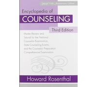 Encyclopedia of Counseling: Master Review and Tutorial for the National Counselor Examination, State Counseling Exams, and the Counselor Preparation Comprehensive Examination