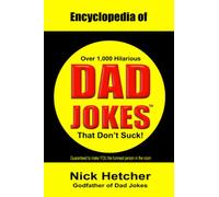 Encyclopedia of Dad Jokes: (That Don't Suck)