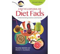 Encyclopedia of Diet Fads: Understanding Science and Society