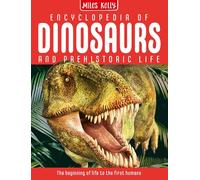 Encyclopedia of Dinosaurs and Prehistoric Life: A Complete Non-Fiction Reference for School Projects and Natural History Fans