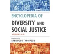 Encyclopedia of Diversity and Social Justice: Two Volumes