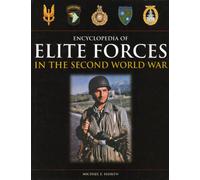 Encyclopedia of Elite Forces in the Second World War