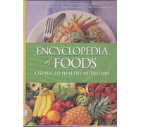 Encyclopedia of Foods: A Guide to Healthy Nutrition