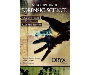 Encyclopedia of Forensic Science by Barbara Gardner Conklin, ... - 9781573561709