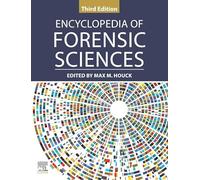 Encyclopedia of Forensic Sciences