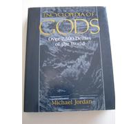 Encyclopedia of Gods: Over 2,500 Deities of the World