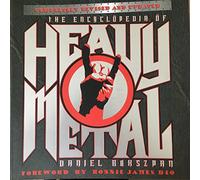 Encyclopedia of Heavy Metal, The: Completely Revised and Updated