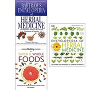 Encyclopedia of herbal medicine [hardcover], bartram's herbal, hidden healing powers super & whole foods 3 books collection set