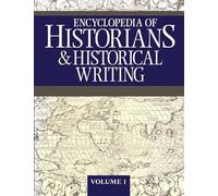 Encyclopedia of Historians and Historical Writing