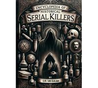 Encyclopedia of Historical Serial Killers