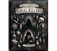 Encyclopedia of Historical Serial Killers