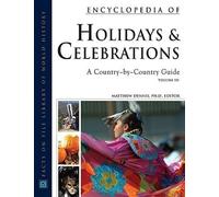 Encyclopedia of Holidays and Celebrations: A Country by Country Guide: 3 Volume Set