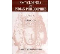 Encyclopedia of Indian Philosophies (Vol. 4): Samkhya: A Dualist Tradition in Indian Philosophy