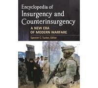 Encyclopedia of Insurgency and Counterinsurgency: A New Era of Modern Warfare