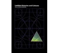 Encyclopedia of Lesbian Histories and Cultures: An Encyclopedia (Encyclopedias of Contemporary Culture)