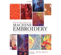 ENCYCLOPEDIA OF MACHINE EMBROIDERY