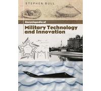 Encyclopedia of Military Technology and Innovation