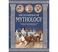 Encyclopedia of Mythology: A Collection of Greek and Roman Heroes, Gods, and Monsters with Collectible Ephemera