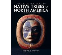 Encyclopedia of Native Tribes Of North America